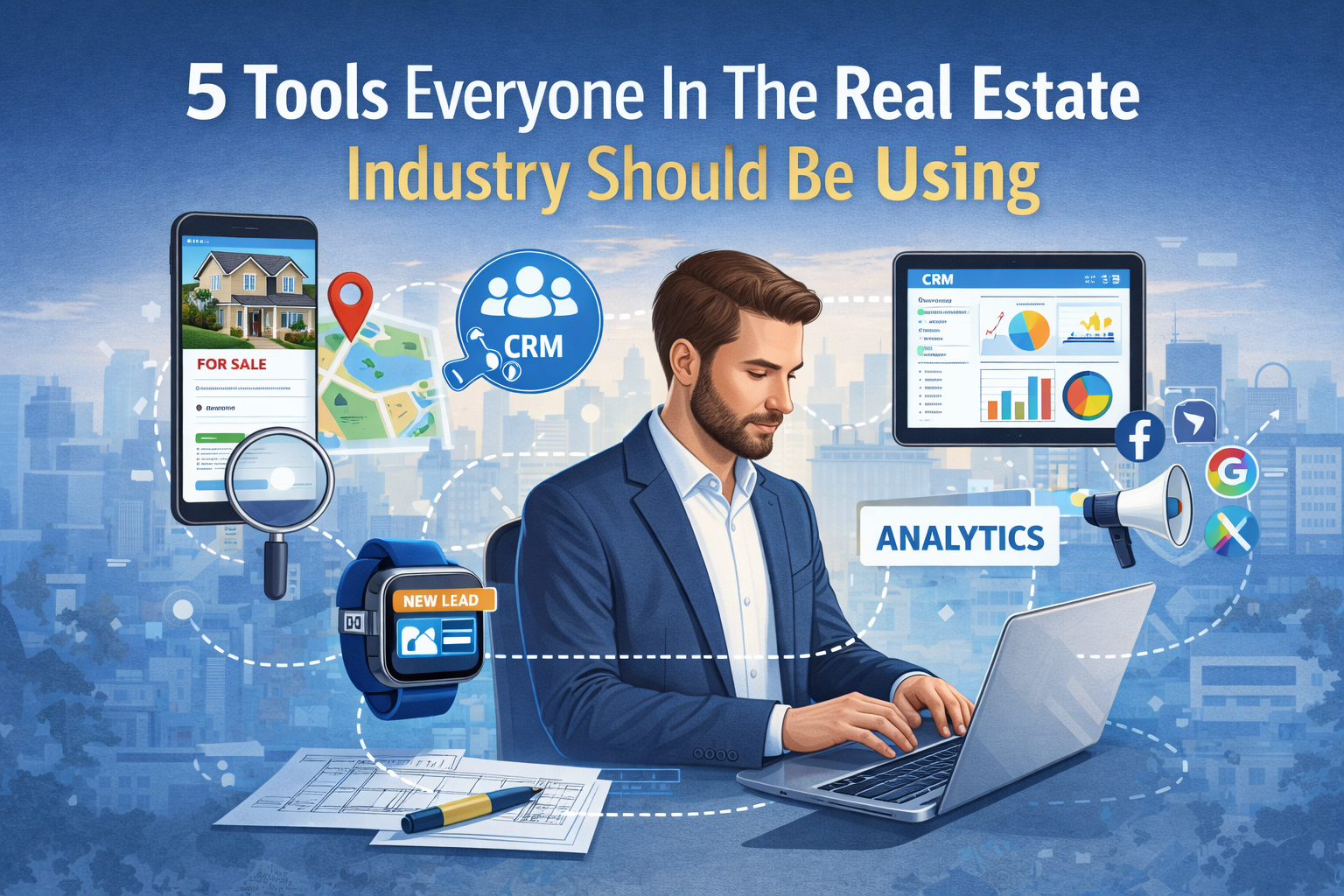 Essential digital tools every real estate professional should be using to manage listings, clients, and property marketing
